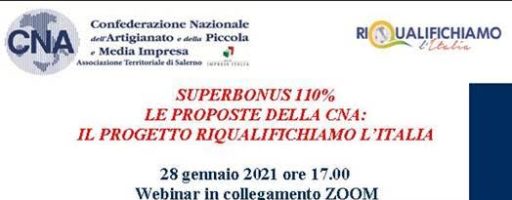 SUPERBONUS: PROPOSTE CNA – IL PROGETTO RIQUALIFICHIAMO L’ITALIA